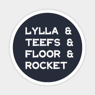 Lylla Teefs Floor Rocket Magnet